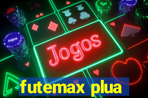 futemax plua